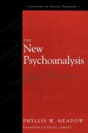 The New Psychoanalysis di Phyllis W. Meadow, Charles Lemert edito da Rowman & Littlefield Publishers