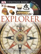 DK Eyewitness Books: Explorer: Discover the Story of Exploration from Early Expeditions to High-Tech Trips Into [With CD di Rupert Matthews edito da DK PUB