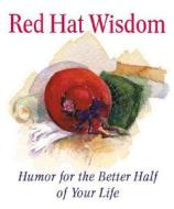 Red Hat Wisdom di Running Press edito da The Perseus Books Group