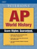Peterson's AP World History di Margaret C. Moran, W. Frances Holder edito da Peterson Nelnet Co