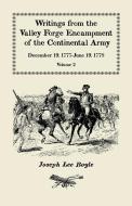 Writings from the Valley Forge Encampment of the Continental Army di Joseph Lee Boyle edito da Heritage Books Inc.