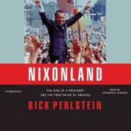 Nixonland: The Rise of a President and the Fracturing of America di Rick Perlstein edito da Audiogo