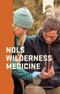 NOLS Wilderness Medicine di Tod Schimelpfenig edito da Stackpole Books
