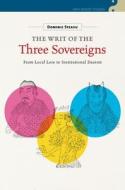 The Writ of the Three Sovereigns: From Local Lore to Institutional Daoism di Dominic Steavu edito da UNIV OF HAWAII PR