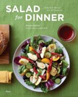 Salad for Dinner di Jeanne Kelley edito da Rizzoli International Publications