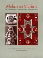 Makers and Markets - The Wright Collection of Twentieth-Century Native American Art di Penelope Ballar Drooker edito da Harvard University Press