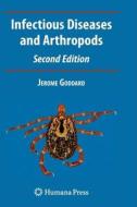 Infectious Diseases and Arthropods di Jerome Goddard edito da Humana Press