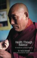 Health Through Balance di Yeshi Dhonden edito da Snow Lion