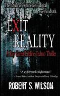 Exit Reality di Robert S. Wilson edito da Blood Bound Books