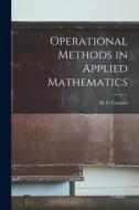 Operational Methods in Applied Mathematics edito da LIGHTNING SOURCE INC