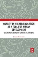 Quality In Higher Education As A Tool For Human Development di Patience Mukwambo edito da Taylor & Francis Ltd
