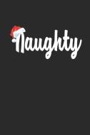 Naughty: Notizbuch Weihnachten Notebook Xmas Christmas Journal 6x9 Lined di Selo Liko edito da INDEPENDENTLY PUBLISHED