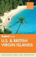 Fodor's U.S. & British Virgin Islands di Fodor's Travel Guides edito da Random House USA Inc