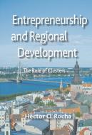 Entrepreneurship and Regional Development di Hector O. Rocha edito da Palgrave Macmillan