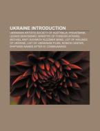 Ukraine Introduction di Source Wikipedia edito da Books LLC, Reference Series