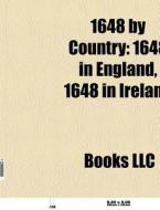 1648 By Country: 1648 In England, 1648 I di Books Llc edito da Books LLC, Wiki Series