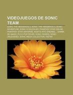 Videojuegos de Sonic Team di Fuente Wikipedia edito da Books LLC, Reference Series