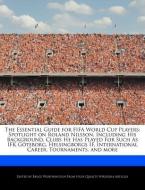 The Essential Guide for Fifa World Cup Players: Spotlight on Roland Nilsson, Including His Background, Clubs He Has Play di Bruce Worthington edito da WEBSTER S DIGITAL SERV S