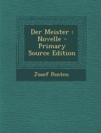 Der Meister: Novelle di Josef Ponten edito da Nabu Press