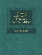 Romola Volume 01 - Primary Source Edition di George Eliot edito da Nabu Press