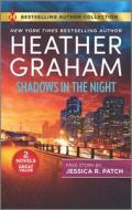 Shadows in the Night & Fatal Reunion di Heather Graham, Jessica R. Patch edito da HARLEQUIN SALES CORP
