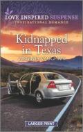 Kidnapped in Texas di Virginia Vaughan edito da HARLEQUIN SALES CORP