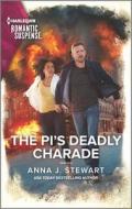 The Pi's Deadly Charade di Anna J. Stewart edito da HARLEQUIN SALES CORP