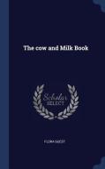 The Cow and Milk Book di Flora Guest edito da CHIZINE PUBN