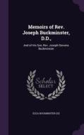 Memoirs Of Rev. Joseph Buckminster, D.d., di Eliza Buckminster Lee edito da Palala Press