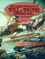 Unquenchable Will of Wolves - Encounter Book 1 di Jeremiah Methuseleh edito da Lulu.com