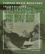 Introducing Frankenstein Meets the Wolf Man di Greg Roza edito da Rosen Publishing Group