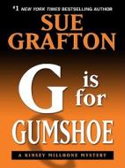 G Is for Gumshoe di Sue Grafton edito da Thorndike Press