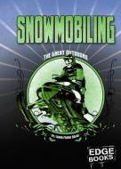 Snowmobiling di Laura Purdie Salas edito da Edge Books