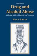 Drug and Alcohol Abuse di Marc A. Schuckit edito da Springer US