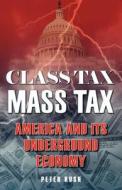 Class Tax Mass Tax di Peter Rush edito da Createspace