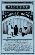 McDonough's Bar-Keepers' Guide and Gentlemen's Sideboard Companion - A Comprehensive and Practical Guide for Preparing a di Anon edito da Read Books