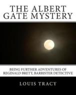 The Albert Gate Mystery: Large Print Edition di Louis Tracy edito da Createspace