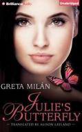 Julie's Butterfly di Greta Milan edito da Brilliance Audio