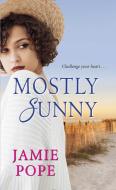 Mostly Sunny di Jamie Pope edito da Kensington Publishing