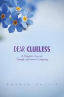 Dear Clueless di Sandra Savell edito da AuthorHouse