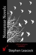 Nonsense Novels di Stephen Leacock edito da Createspace
