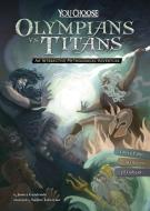 Olympians vs. Titans: An Interactive Mythological Adventure di Jessica Gunderson edito da CAPSTONE PR