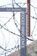 EDGED INNOCENCE: PEOPLE OF MIRANDA RECOR di S.D. MICHAELS edito da LIGHTNING SOURCE UK LTD