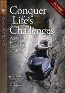 Conquer Life's Challenges: Guidance from the Story of Joseph di Bill Crowder edito da DISCOVERY HOUSE