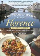 The Food Lover's Guide To Florence di Emily Wise Miller edito da Random House Usa Inc