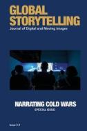 Global Storytelling, Vol. 2, No. 2: Journal of Digital and Moving Images edito da MICHIGAN PUB SERV