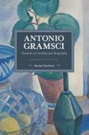 Antonio Gramsci di Alastair Davidson edito da Haymarket Books