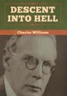 Descent into Hell di Charles Williams edito da Bibliotech Press