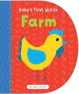 Baby's First Words: Farm edito da Bloomsbury Activity Books