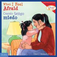 When I Feel Afraid/Cuando Tengo Miedo di Cheri J. Meiners edito da FREE SPIRIT PUB